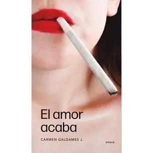 El Amor Acaba - Galdames, Carmen