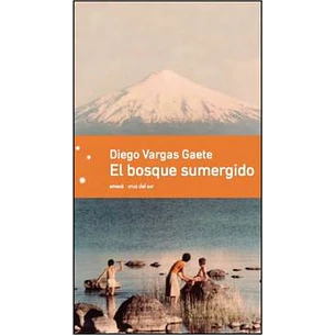 El Bosque Sumergido - Vargas Gaete, Diego