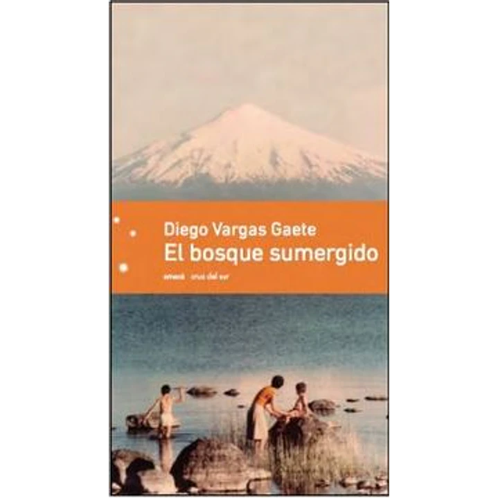 El Bosque Sumergido - Vargas Gaete, Diego 1