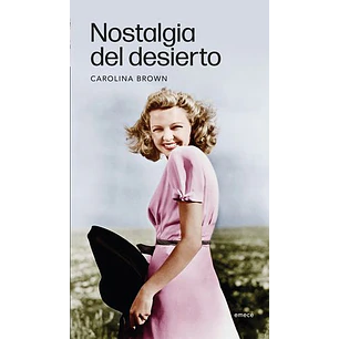 Nostalgia Del Desierto - Brown, Carolina