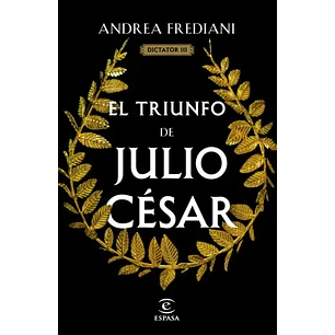 Dictator 3 El Triunfo De Julio Cesar - Frediani, Andrea