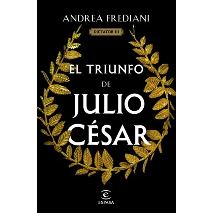 Dictator 3 El Triunfo De Julio Cesar - Frediani, Andrea 1