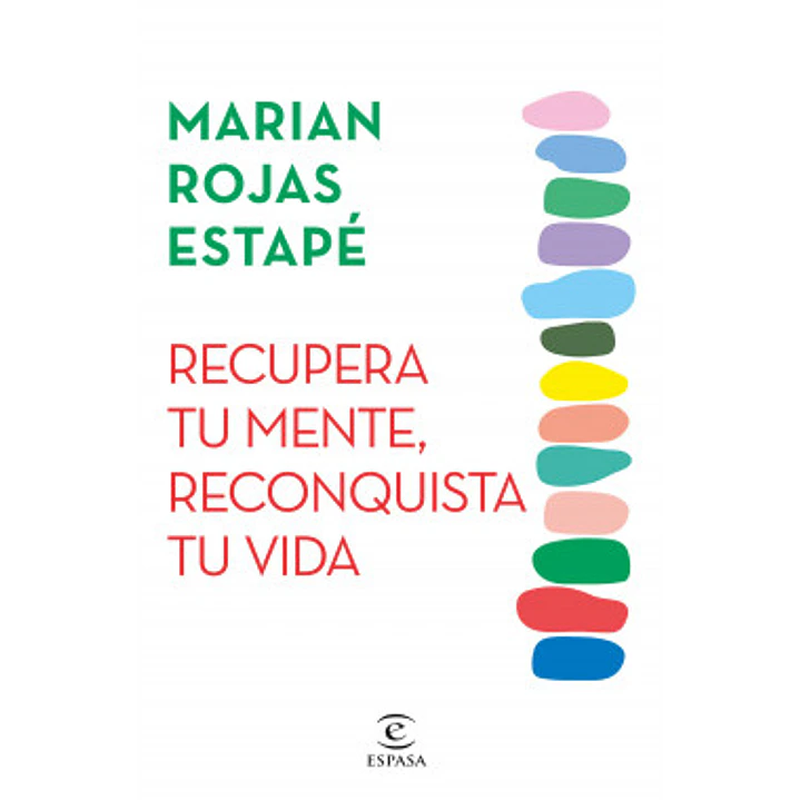 Recupera Tu Mente Reconquista Tu Vida - Rojas Estape, Marian 1