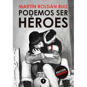 Podemos Ser Heroes - Roldan Ruiz, Martin