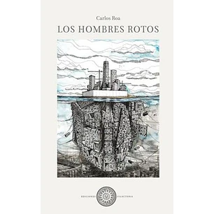 Los Hombres Rotos - Roa, Carlos