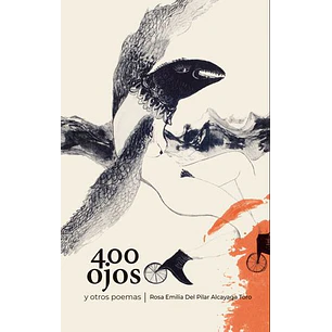 400 Ojos - Alcayaga Toro, Rosa Emilia Del Pilar