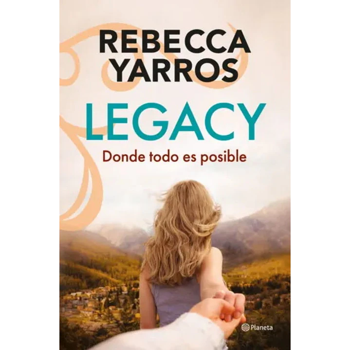 Legacy 2. Donde Todo Es Posible - Yarros, Rebecca 1