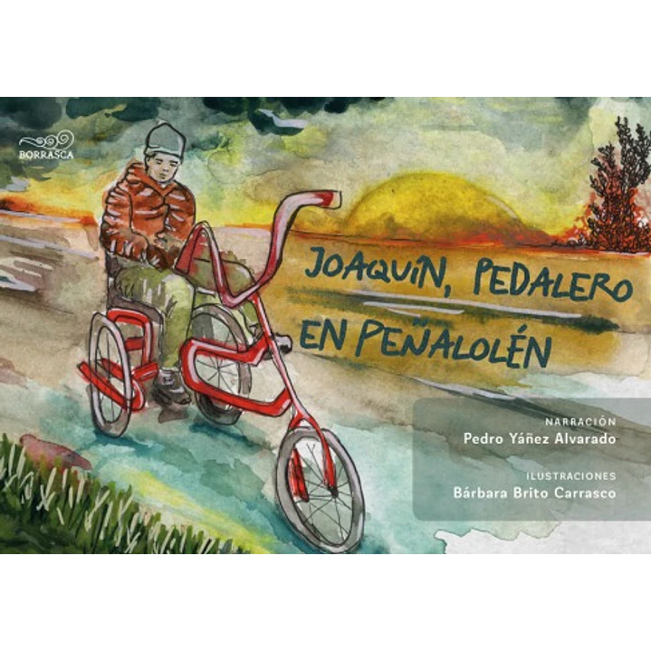 Joaquin Pedalero En Peñalolen - Yañez Alvarado, Pedro; Brito, Barbara 1