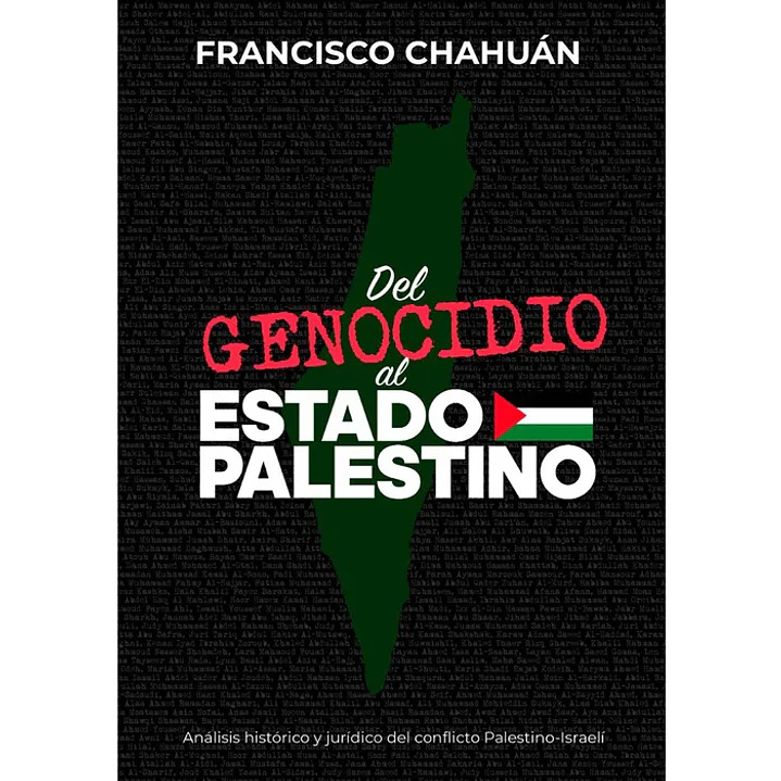 Del Genocidio Al Estado Palestino - Chahuan, Francisco 1
