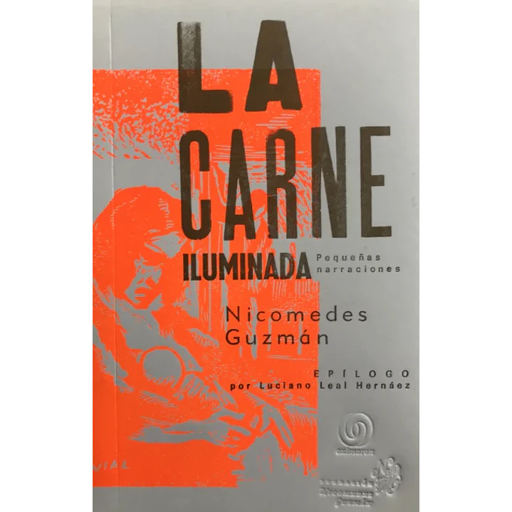 La Carne Iluminada - Guzman, Nicomedes 1