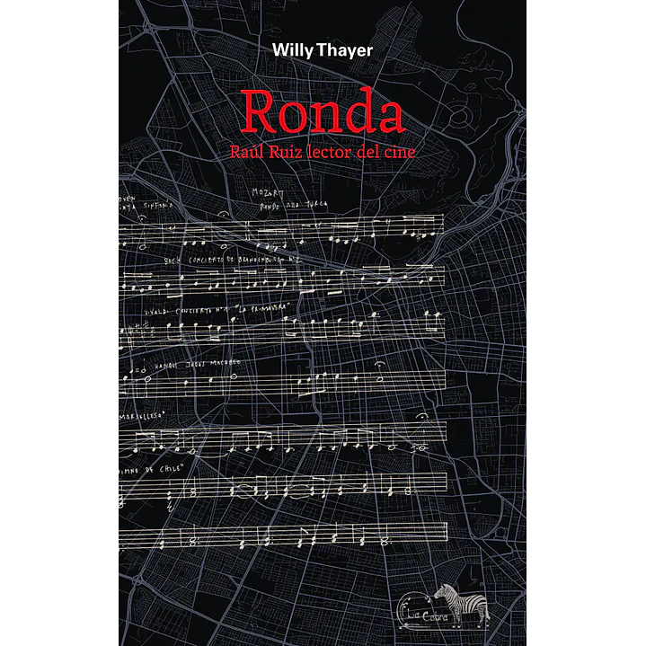 Ronda Raul Ruiz Lector Del Cine - Thayer, Willy 1