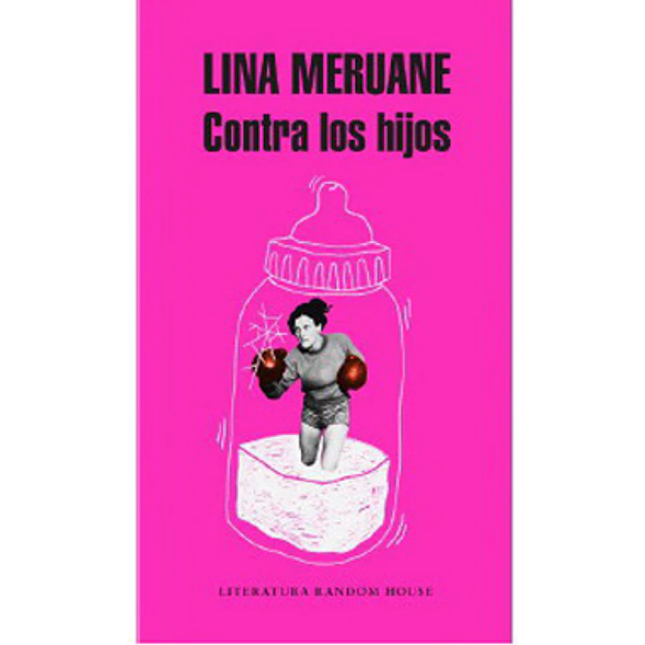 Contra Los Hijos - Meruane, Lina 1
