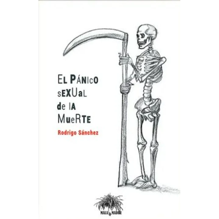 El Panico Sexual De La Muerte - Sanchez, Rodrigo 1