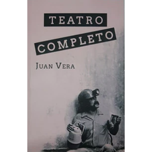 Teatro Completo Juan Vera - Vera, Juan