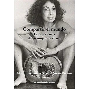 Compartir El Mundo La Experiencia De Las Mujeres - Rosa, Maria Laura; Novoa Donoso, Soledad