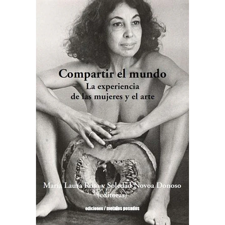 Compartir El Mundo La Experiencia De Las Mujeres - Rosa, Maria Laura; Novoa Donoso, Soledad 1