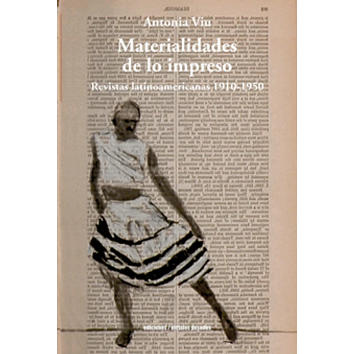 Materialidades De Lo Impreso - Viu, Antonia 1