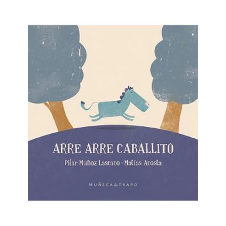 Arre Arre Caballito - Muñoz Lazcano, Pilar; Acosta, Matias 1