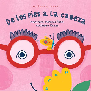 De Los Pies A La Cabeza - Morales, Macarena; Reitze, Alejandra