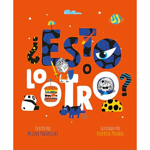 Esto O Lo Otro - Pogorelsky, Melina
