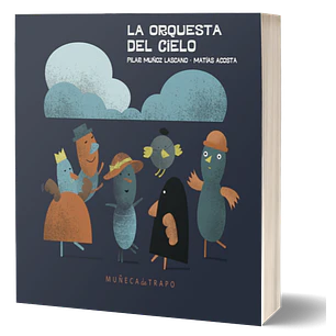 La Orquesta Del Cielo - Muñoz Lazcano, Pilar; Acosta, Matias