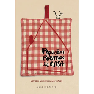 Pequeños Poemas De Casa - Comelles, Salvador / Gali, Merce