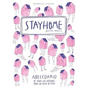 Stayhome Abecedario De Todas Las Razones Para No - Perez Gallardo, Joceline