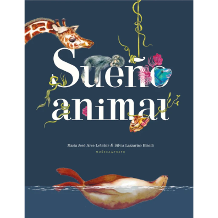 Sueño Animal - Arce, Maria Jose 1