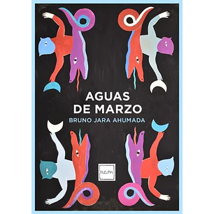 Aguas De Marzo - Jara Ahumada, Bruno