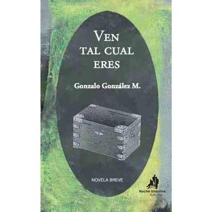 Ven Tal Cual Eres - Gonzalez M., Gonzalo 1