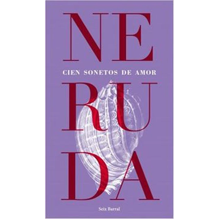 Cien Sonetos De Amor - Neruda, Pablo 1