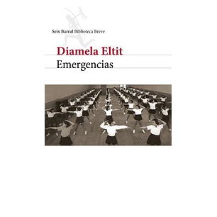 Emergencias - Eltit, Diamela