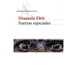 Fuerzas Especiales - Eltit, Diamela