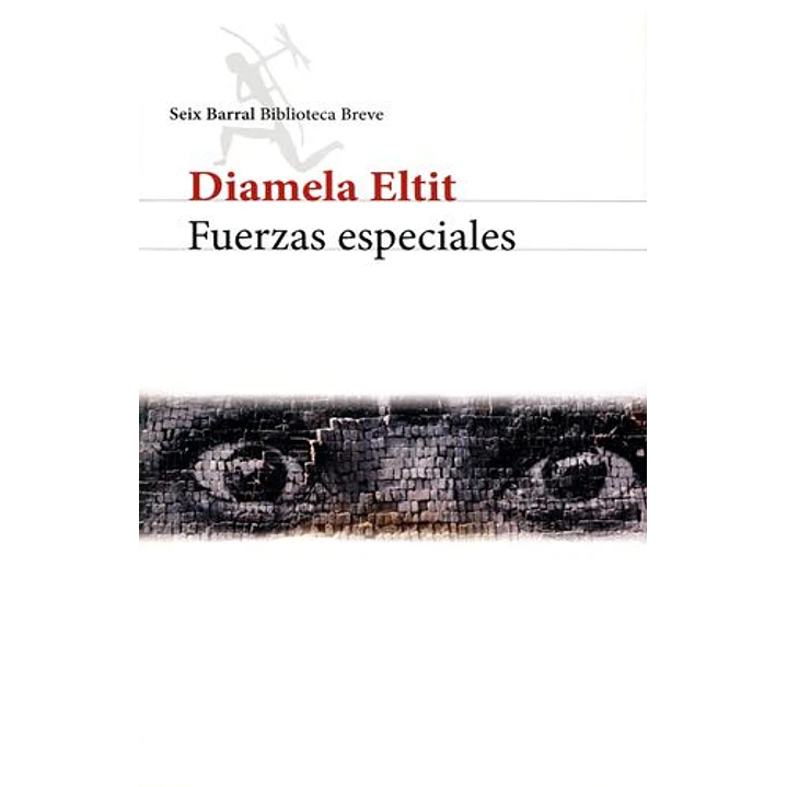 Fuerzas Especiales - Eltit, Diamela 1