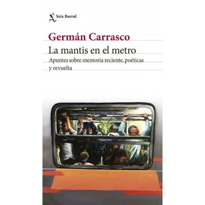 La Mantis En El Metro - Carrasco, German 1
