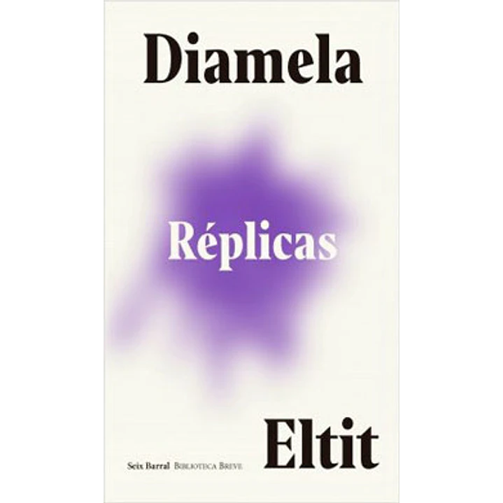 Replicas - Eltit, Diamela 1