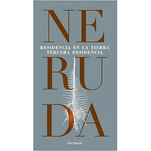 Residencia En La Tierra Tercera Residencia - Neruda, Pablo