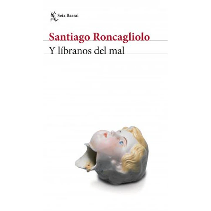 Y Libranos Del Mal - Roncagliolo, Santiago 1
