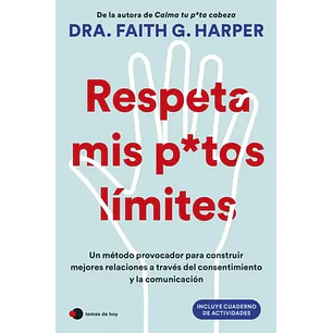 Respeta Mis Putos Limites - Harper, Faith G.