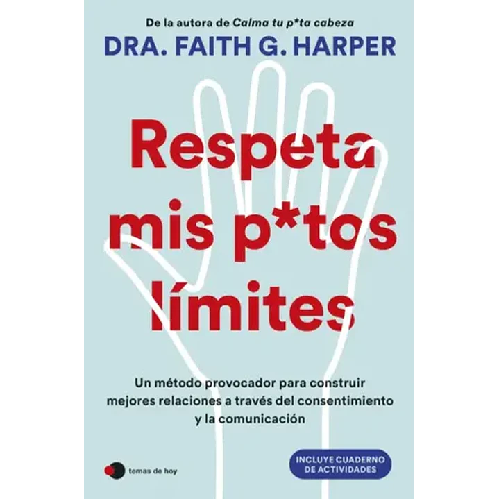 Respeta Mis Putos Limites - Harper, Faith G. 1