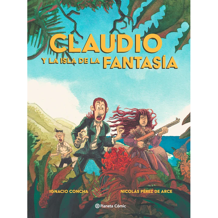 Claudio Y La Isla De La Fantasia - Concha, Ignacio; Perez De Arce, Nicolas 1