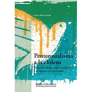 Pentecostalismo A La Chilena - Sepulveda, Juan