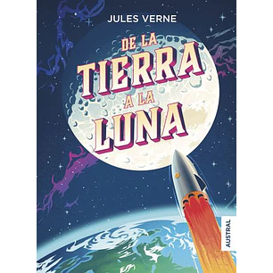 De La Tierra A La Luna - Verne, Julio