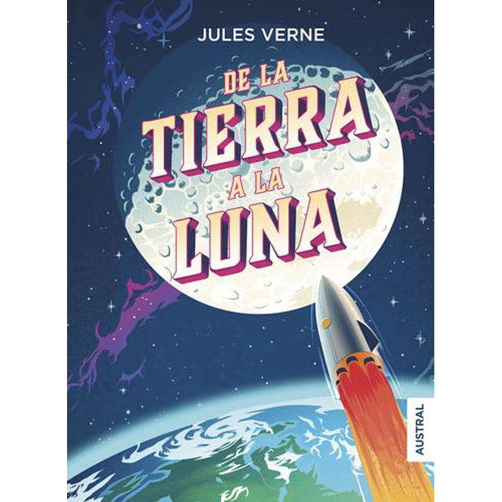 De La Tierra A La Luna - Verne, Julio 1