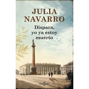 Dispara Yo Ya Estoy Muerto (Td) - Navarro, Julia
