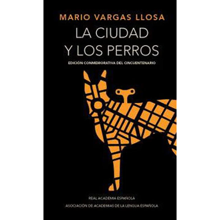 La Ciudad Y Los Perros (Rae) - Vargas Llosa, Mario 1