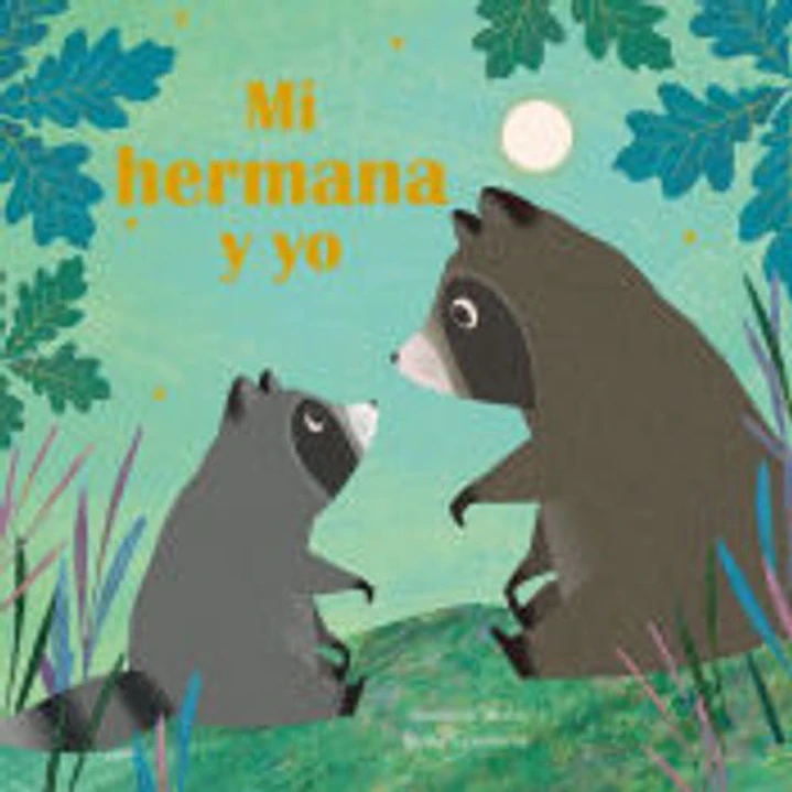 Mi Hermana Y Yo - Shane, Susannah; Teckentrup, Britta 1