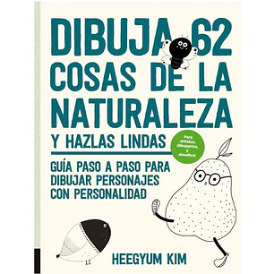 Dibuja 62 Cosas De La Naturaleza Y Hazlas Lindas - Kim, Heegyum