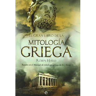 El Gran Libro De La Mitologia Griega - Robin Hard
