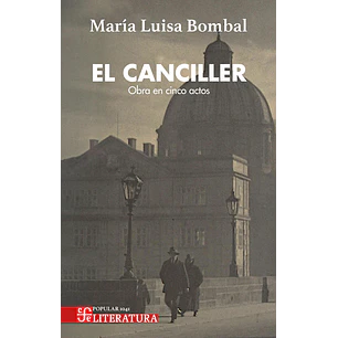 El Canciller Obra En 5 Actos - Bombal, Maria Luisa